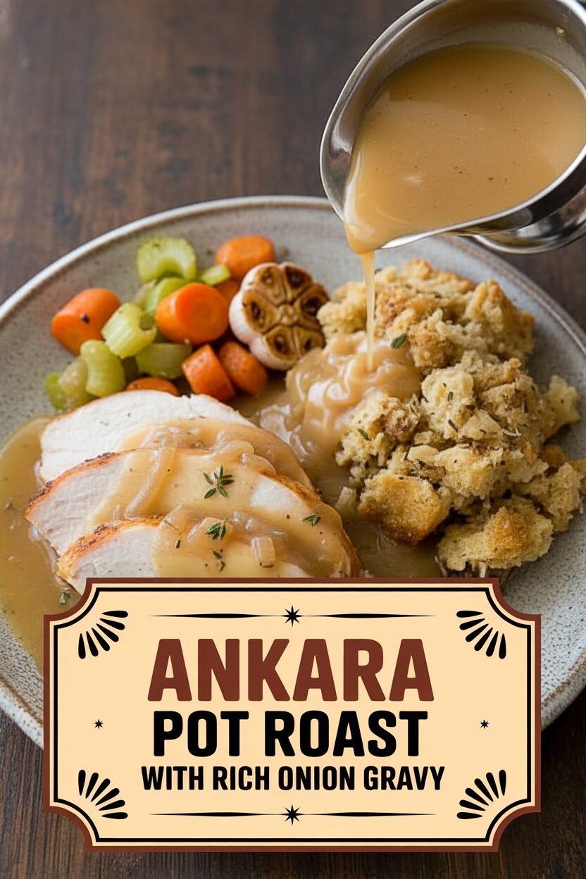 Ankara Pot Roast with Rich Onion Gravy