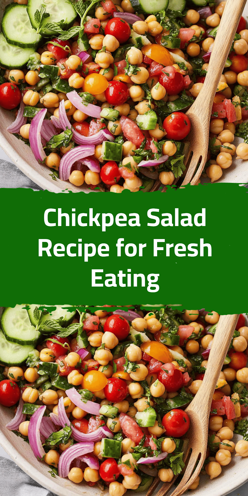 Chickpea Salad Recipe for Fresh Eating