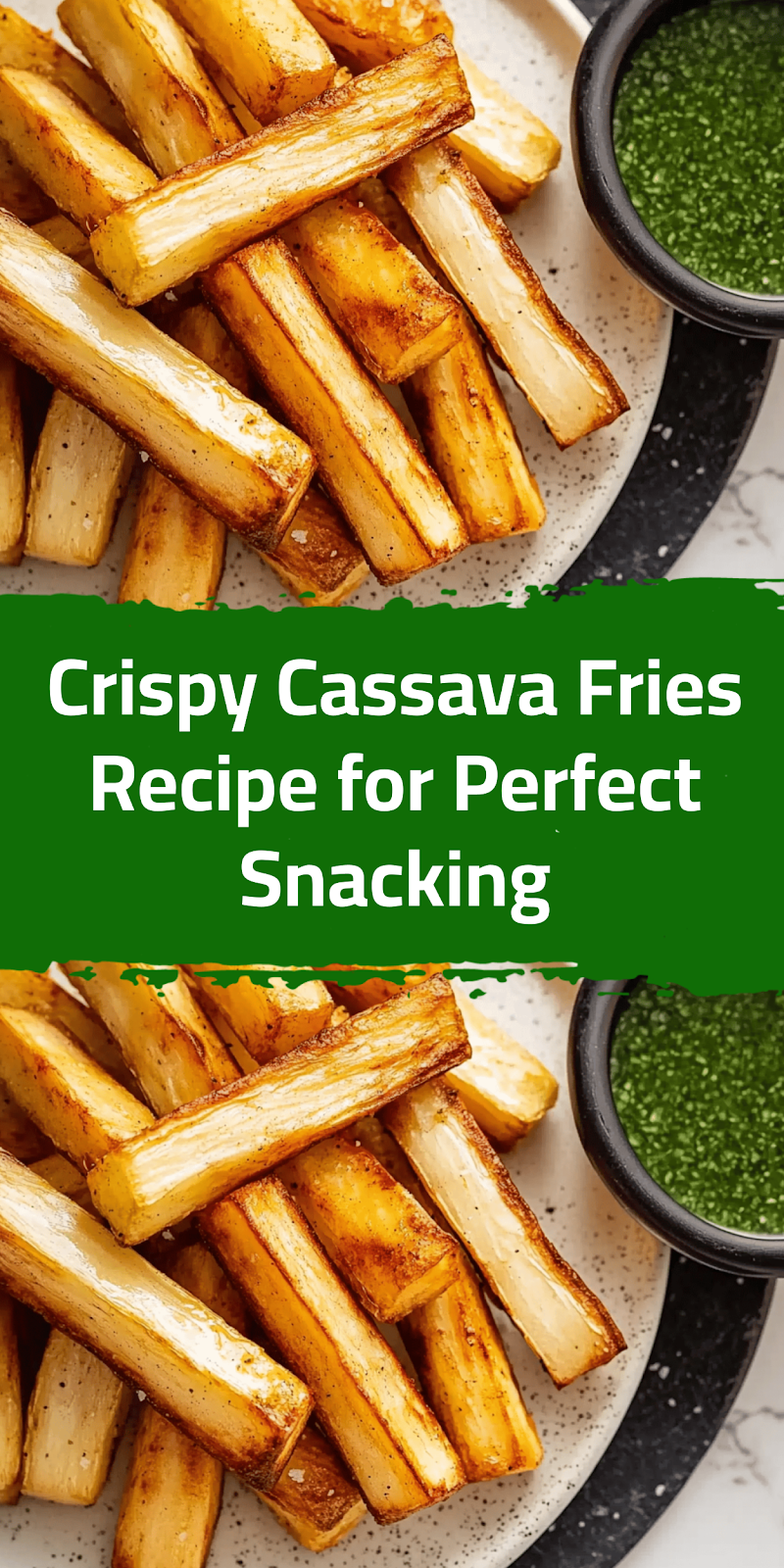 Crispy Cassava Fries Recipe for Perfect Snacking