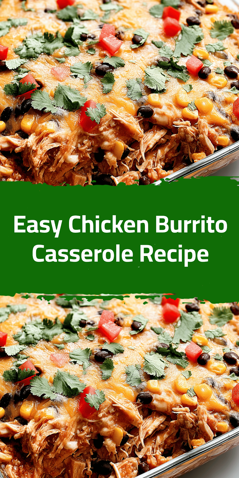Easy Chicken Burrito Casserole Recipe