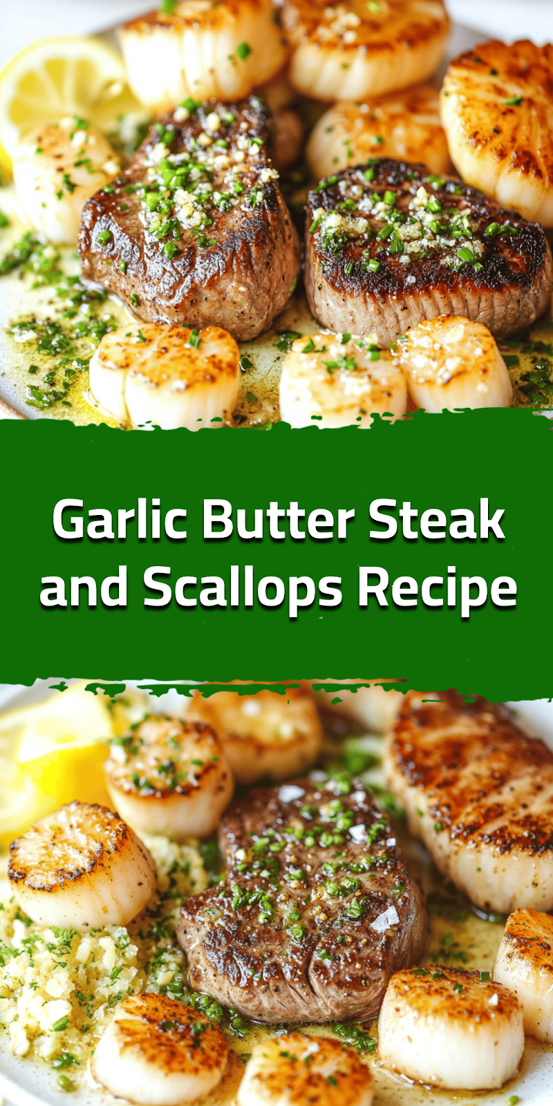 Garlic Butter Steak and Scallops Recipe