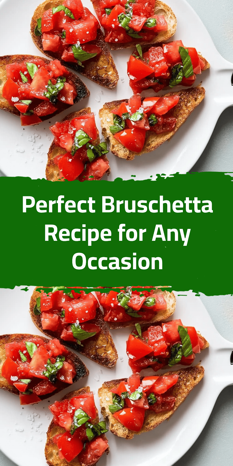 Perfect Bruschetta Recipe for Any Occasion