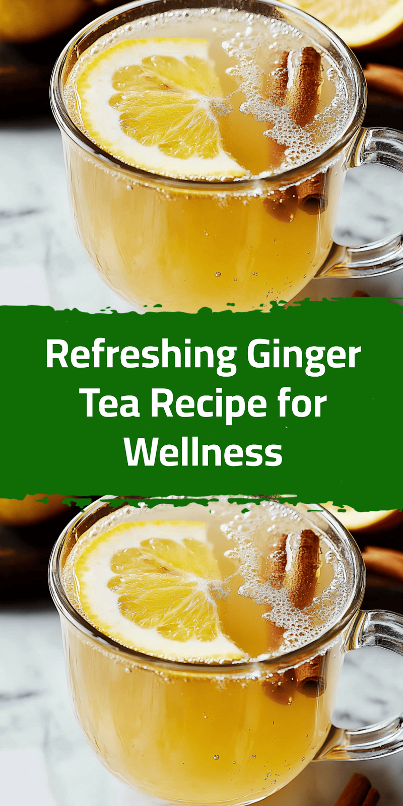 Refreshing Ginger Tea Recipe for Wellness