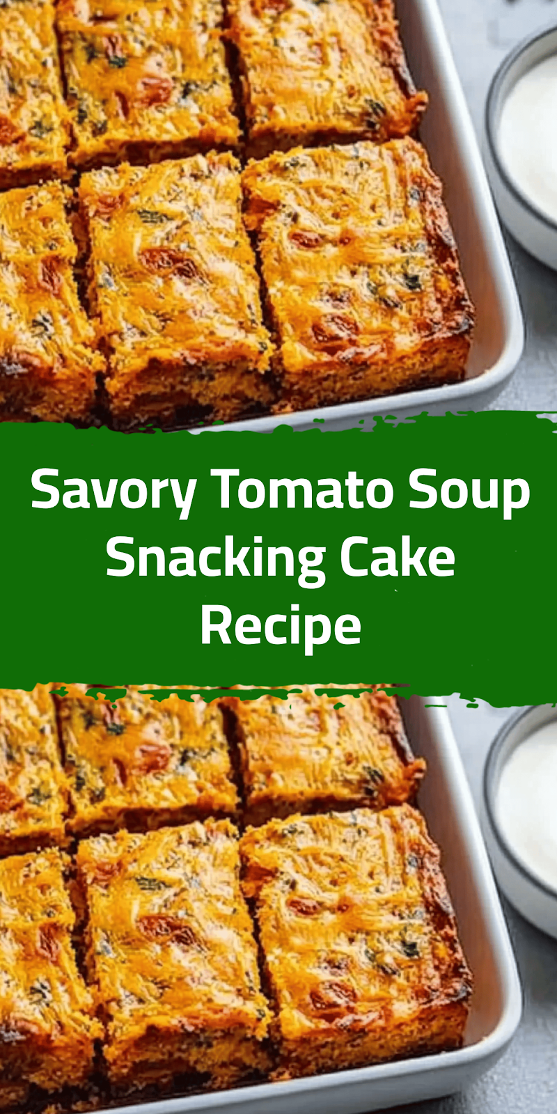 Savory Tomato Soup Snacking Cake Recipe
