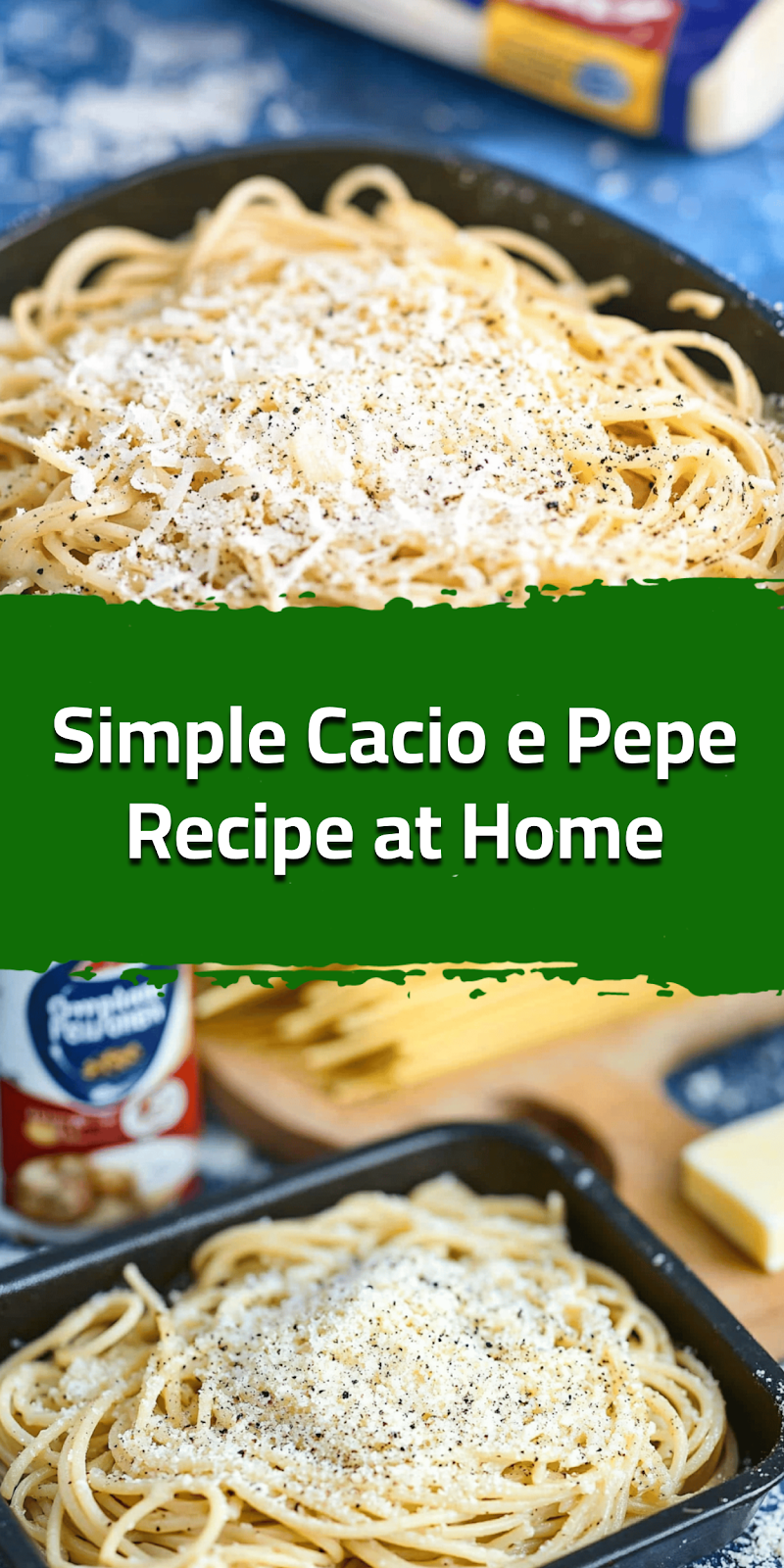 Simple Cacio e Pepe Recipe at Home