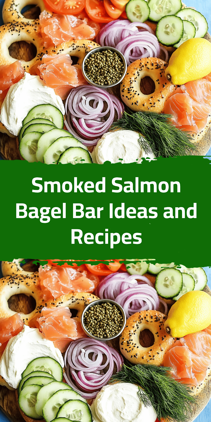 Smoked Salmon Bagel Bar Ideas and Recipes