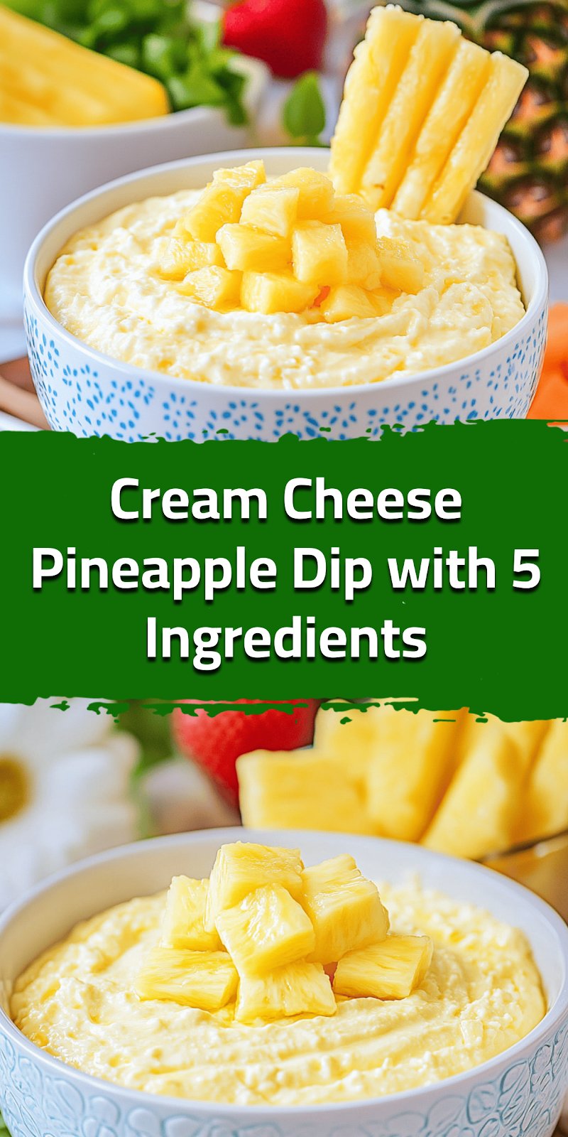 Cream Cheese Pineapple Dip with 5 Ingredients