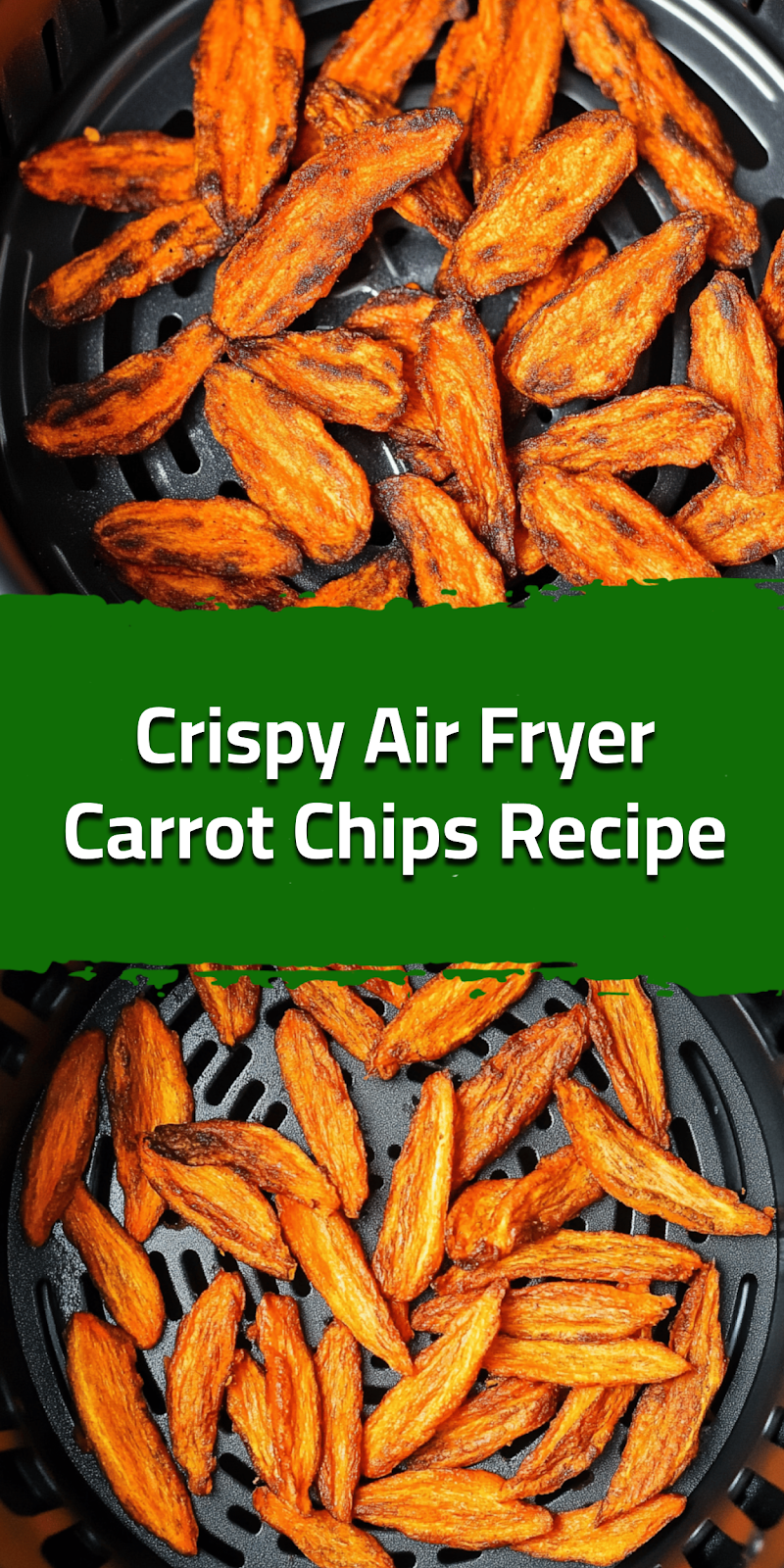 Crispy Air Fryer Carrot Chips Recipe