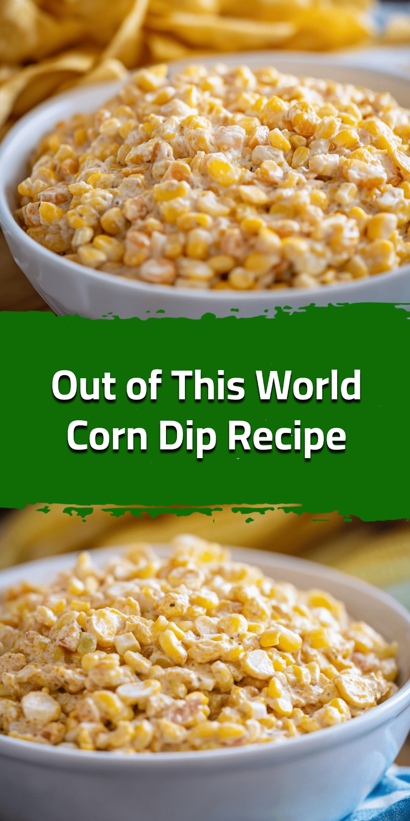 Out of This World Corn Dip Recipe