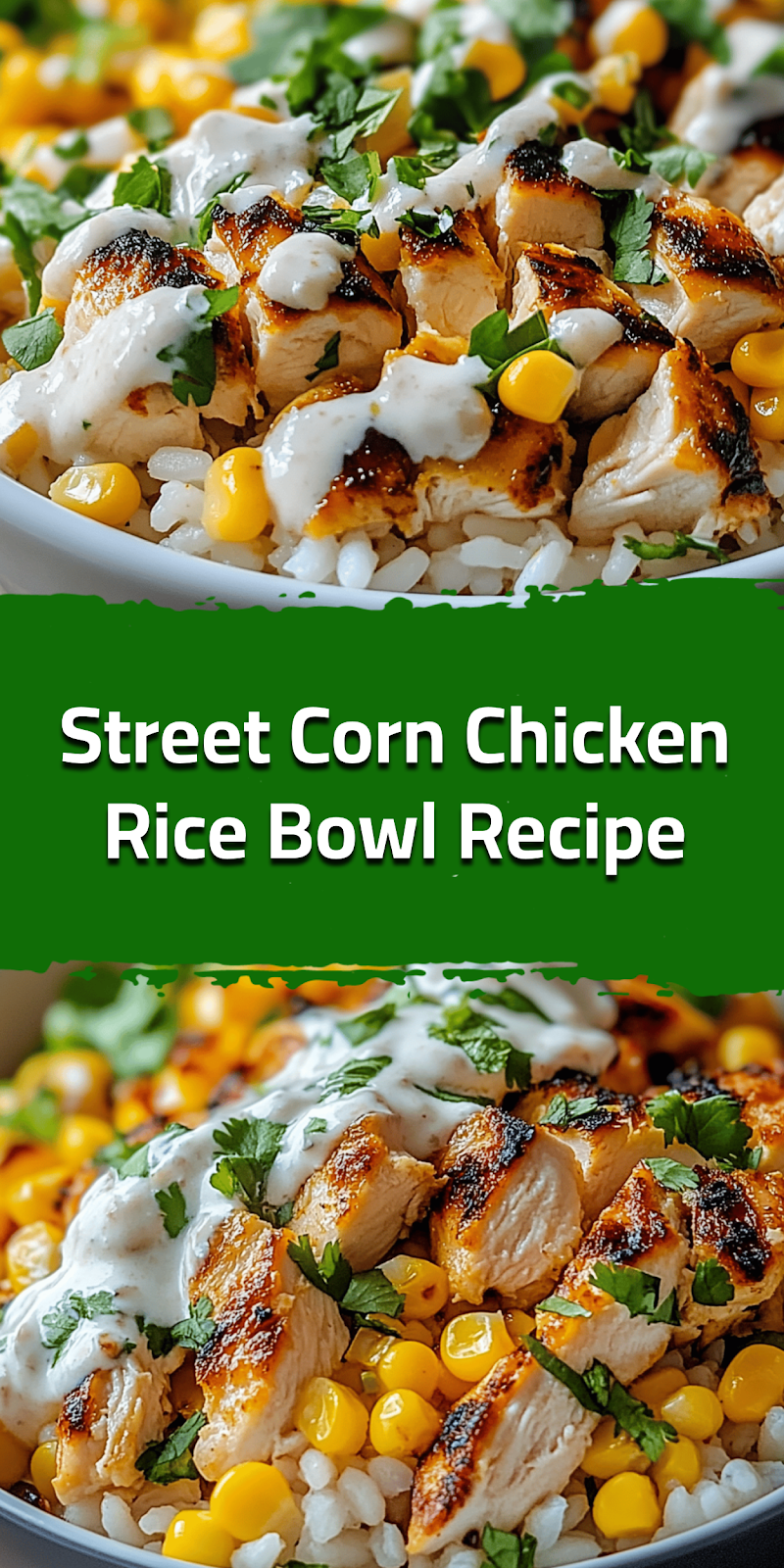 Street Corn Chicken Rice Bowl Recipe