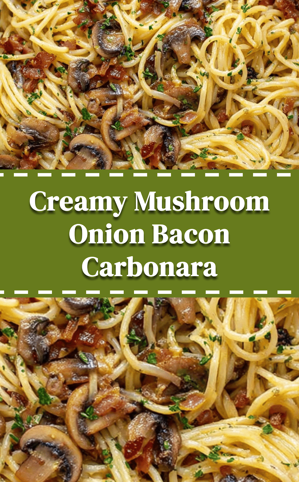 Creamy Mushroom Onion Bacon Carbonara