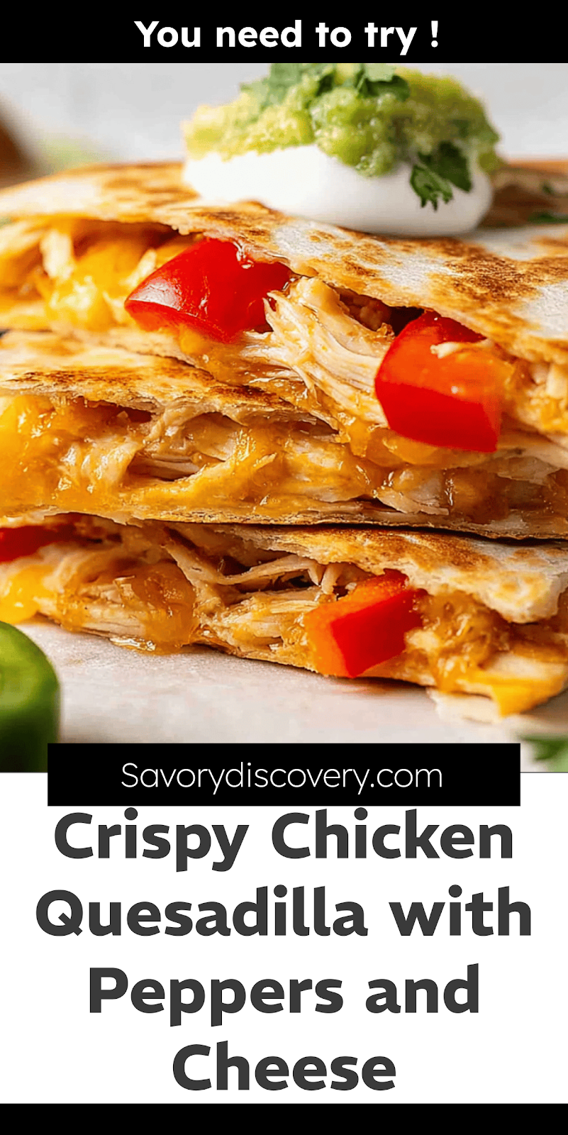 Crispy Chicken Quesadilla with Peppers and Cheese