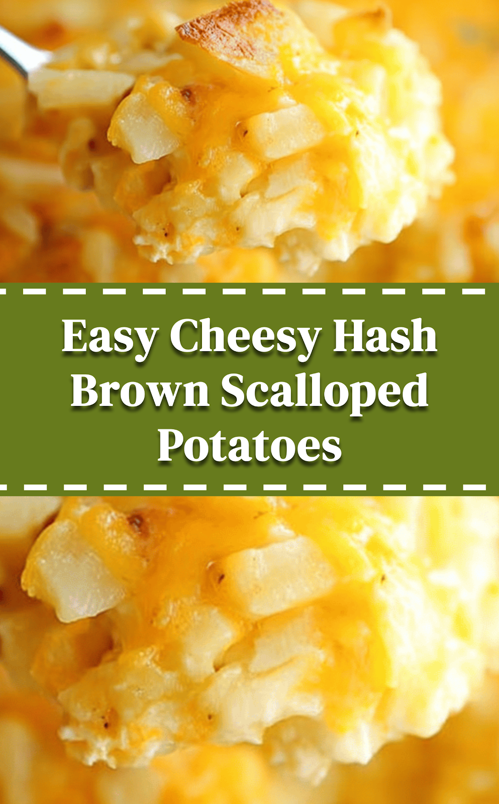 Easy Cheesy Hash Brown Scalloped Potatoes