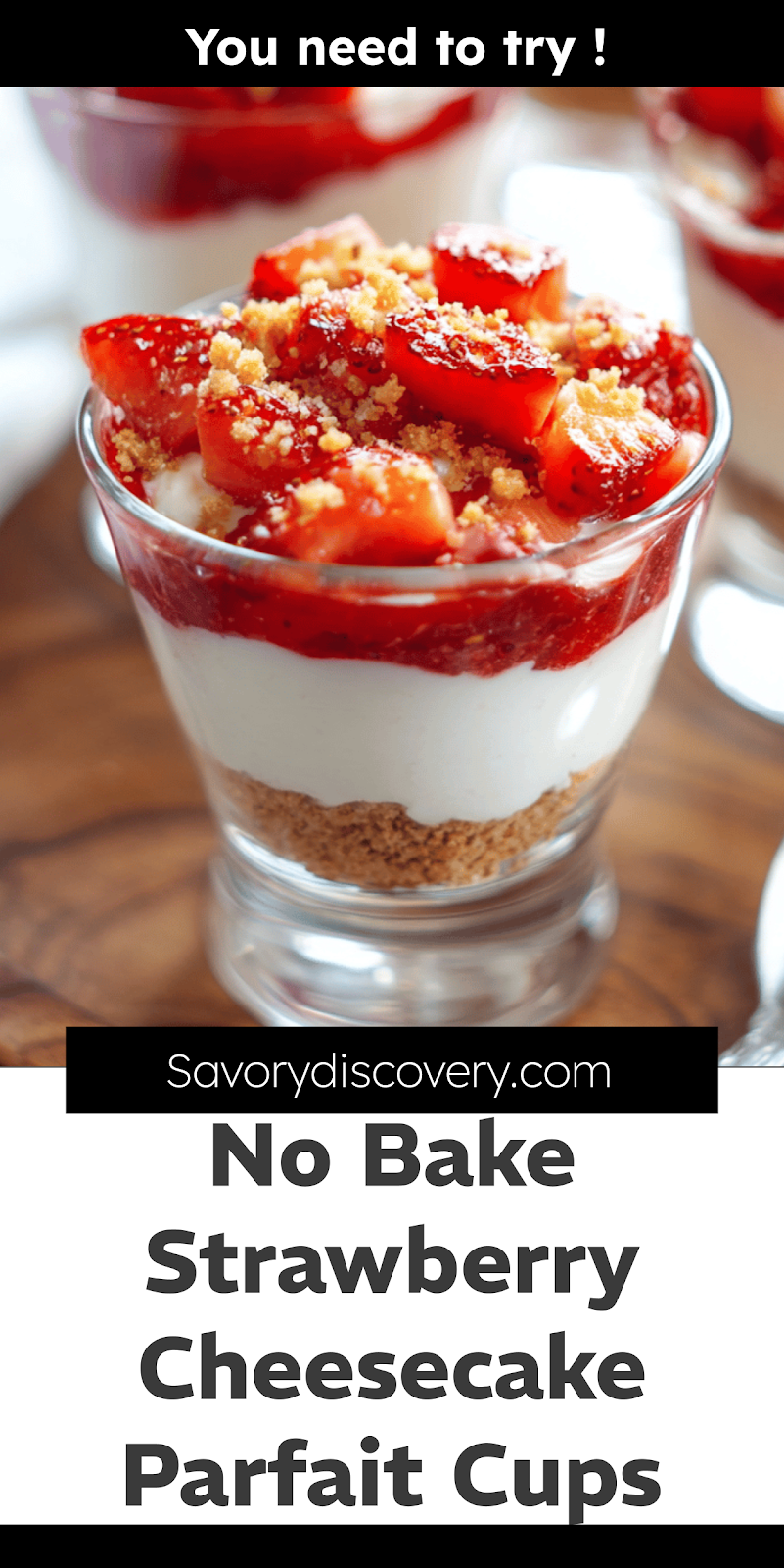 No Bake Strawberry Cheesecake Parfait Cups