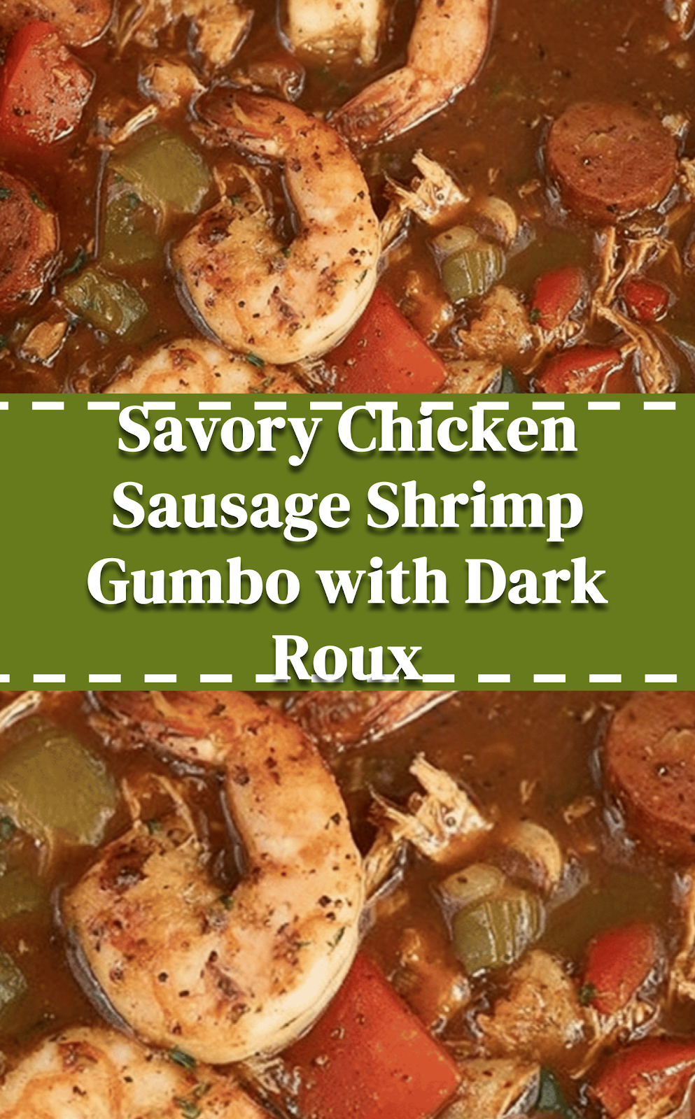Savory Chicken Sausage Shrimp Gumbo with Dark Roux