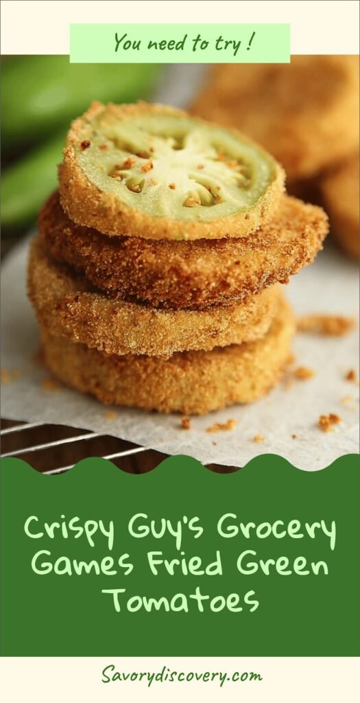 Crispy Guy’s Grocery Games Fried Green Tomatoes