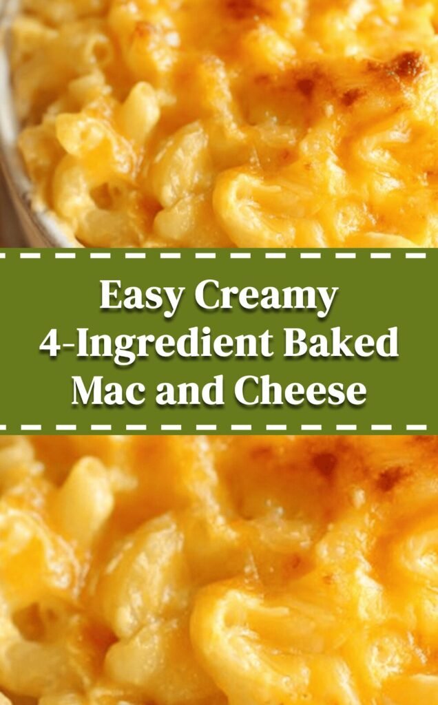 Easy Creamy 4-Ingredient Baked Mac and Cheese