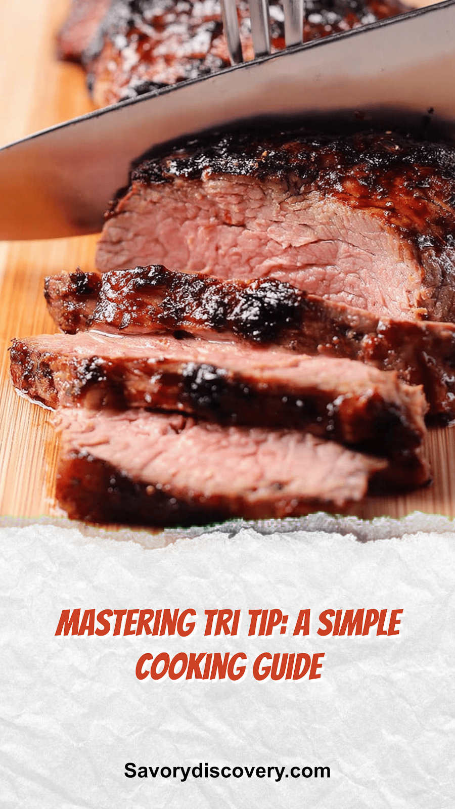 Mastering Tri Tip: A Simple Cooking Guide