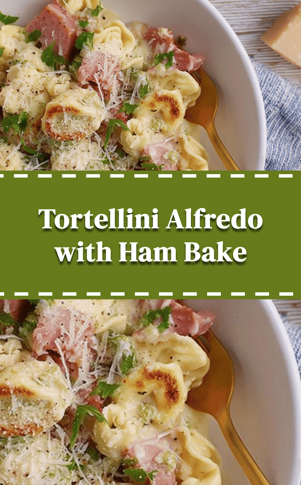Tortellini Alfredo with Ham Bake