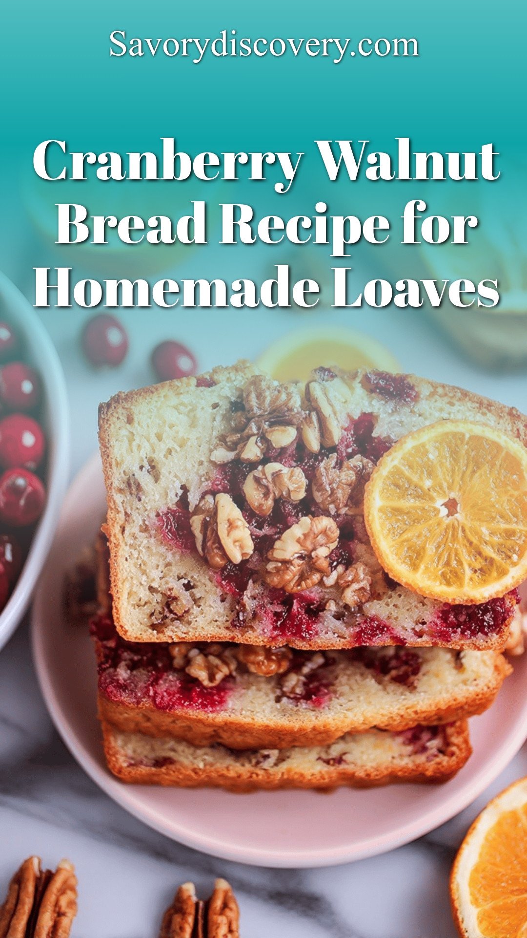 Cranberry Walnut Bread Recipe for Homemade Loaves
