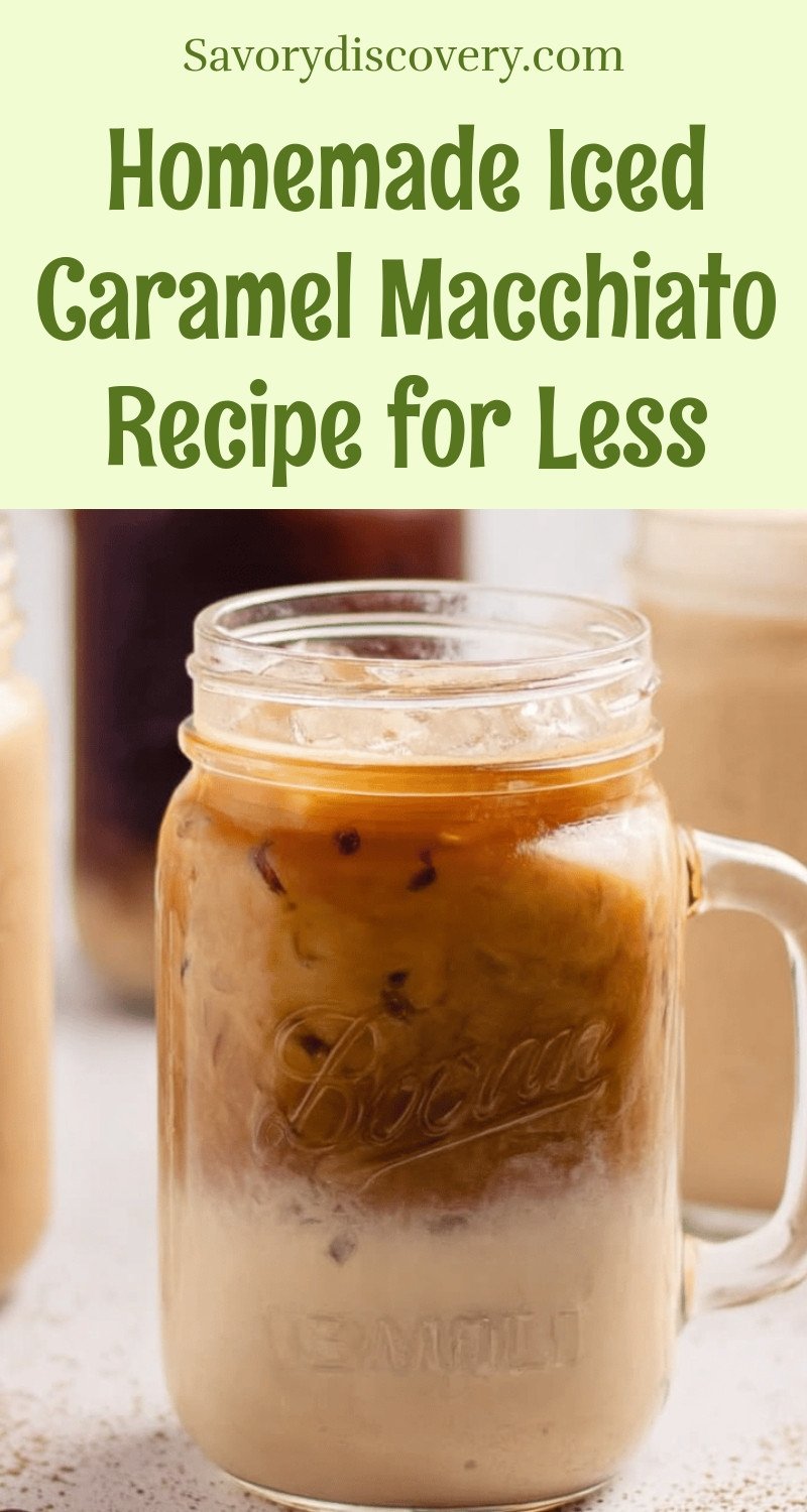Homemade Iced Caramel Macchiato Recipe for Less