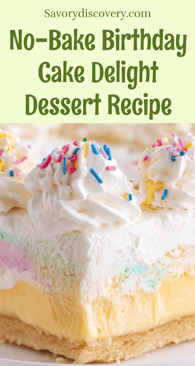 No-Bake Birthday Cake Delight Dessert Recipe