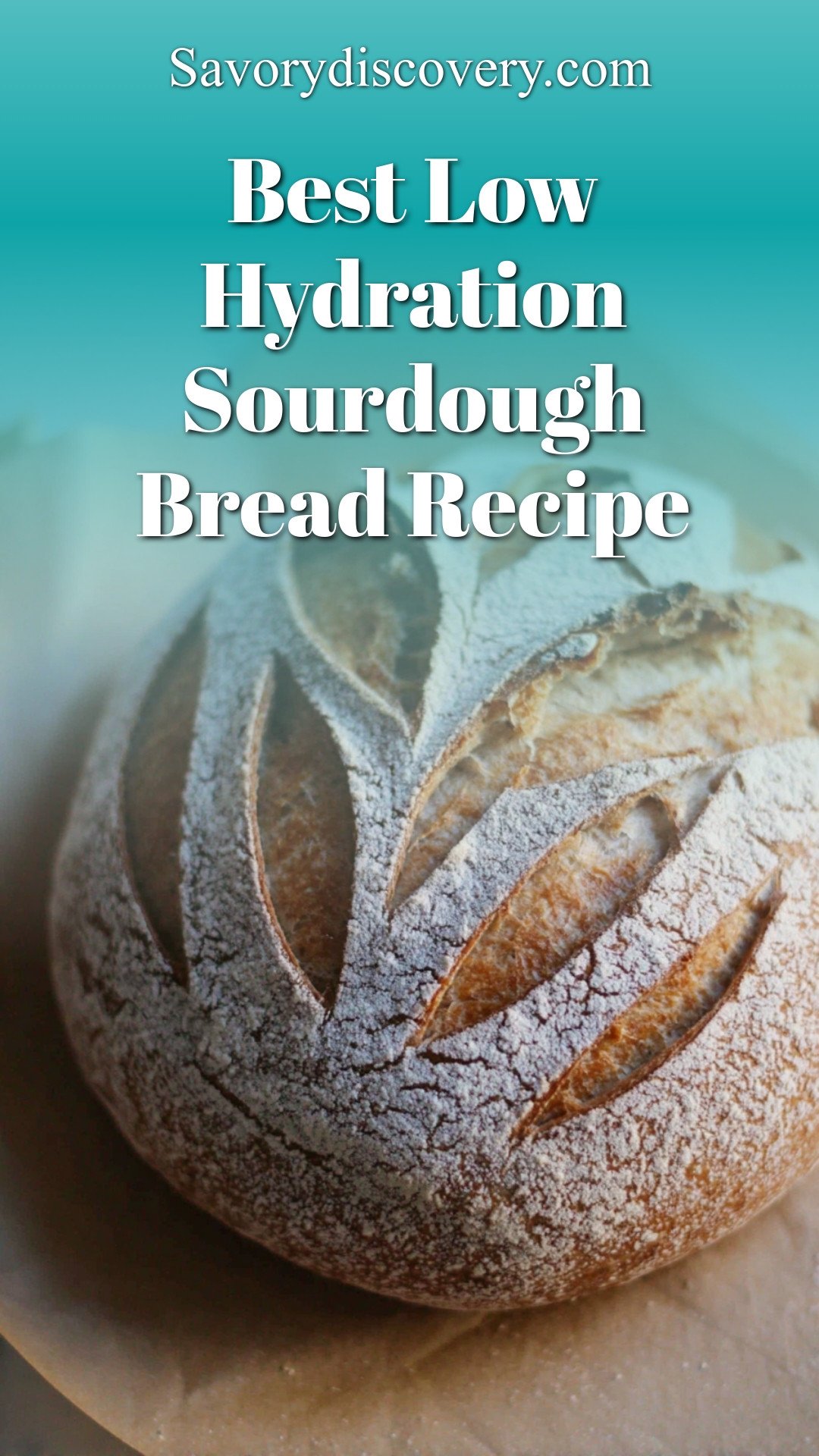 Best Low Hydration Sourdough Bread Recipe