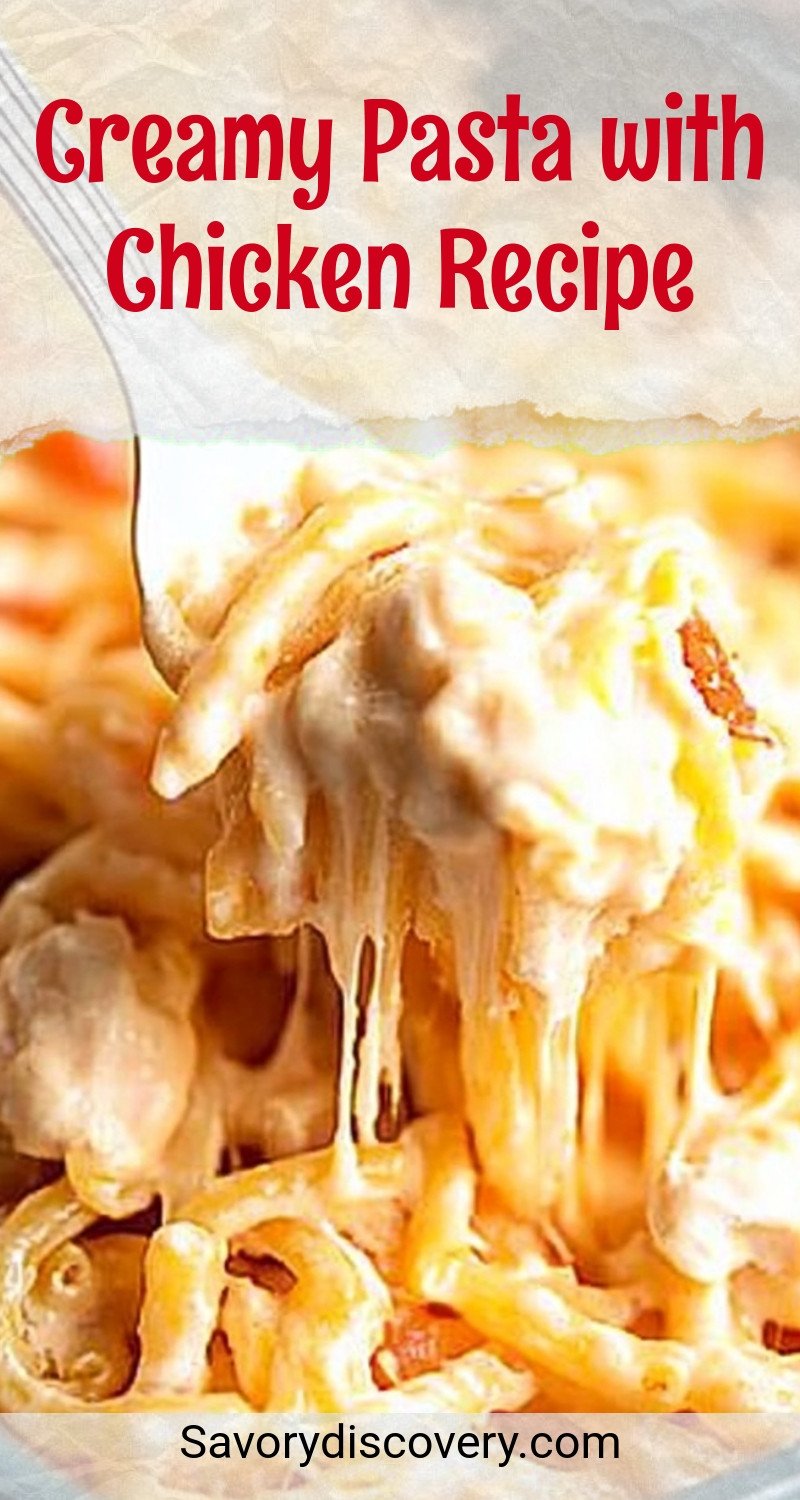 Creamy Pasta with Chicken Recipe