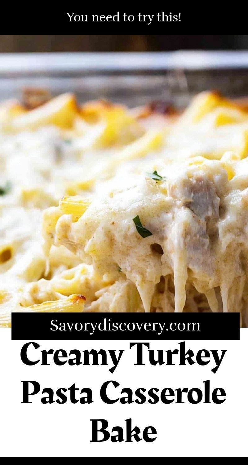 Creamy Turkey Pasta Casserole Bake