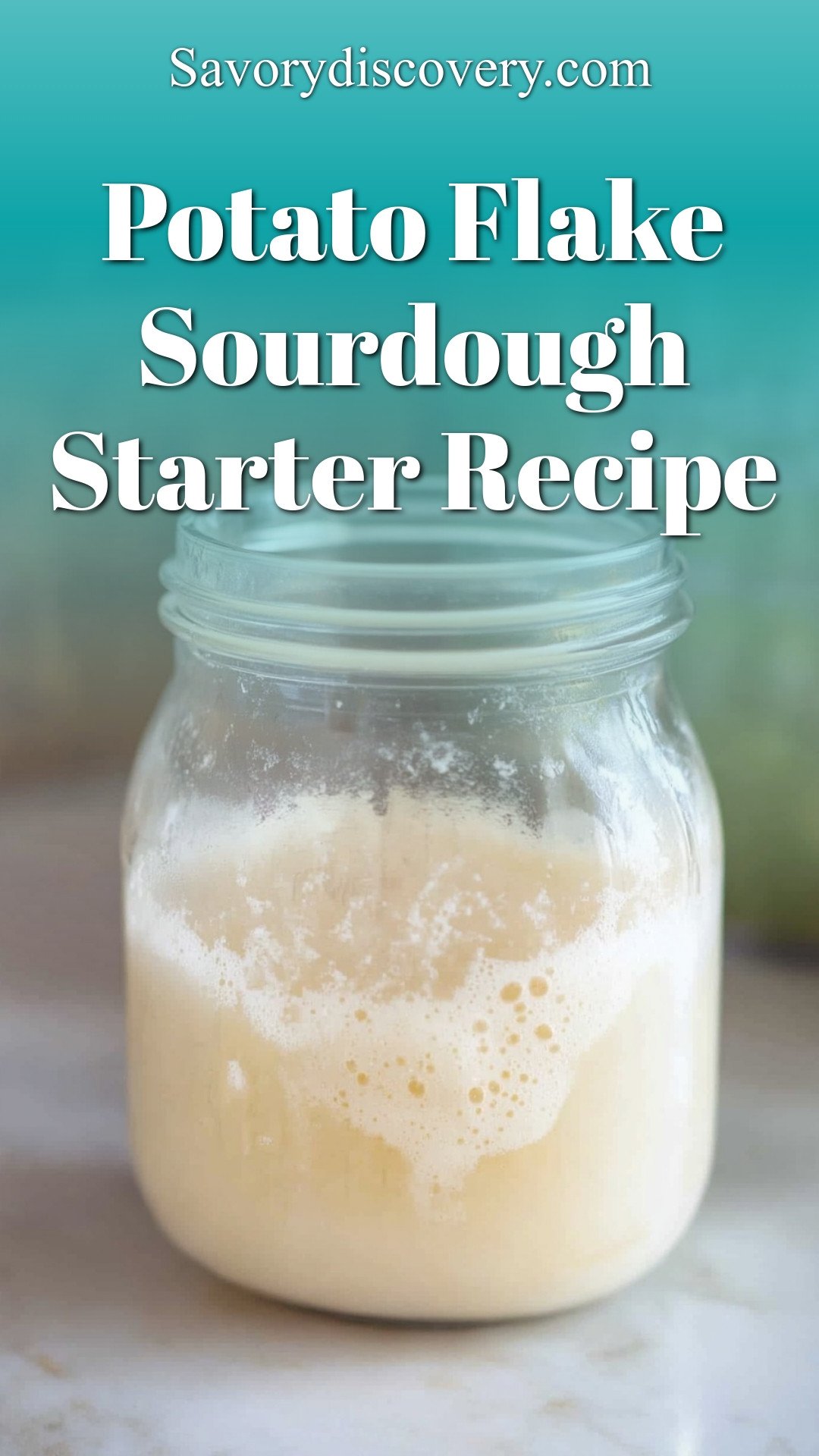 Potato Flake Sourdough Starter Recipe